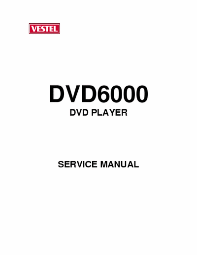 Vestel DVD-6000 DVD-Player service manual 19 pages